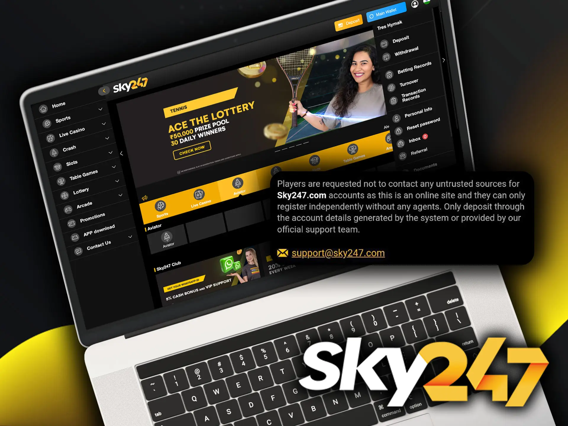 Absolutely every user can contact Sky247 support by mail and get quality assistance.